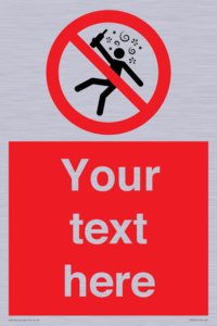 Custom prohibition Not for people in the state of intoxication